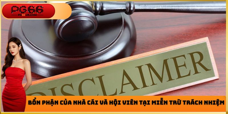 Bổn phận của nhà cái và hội viên tại miễn trừ trách nhiệm